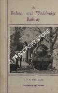 Book cover of The Bodmin and Wadebridge Railway  by WHETMATH, C.F.D. 